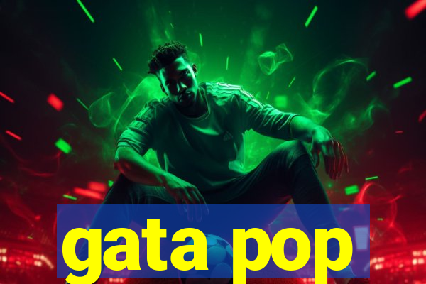 gata pop